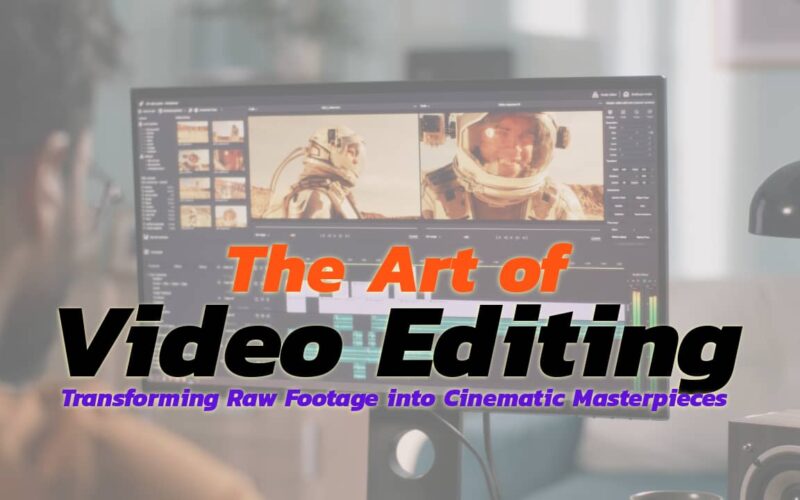 Art of Video Editing