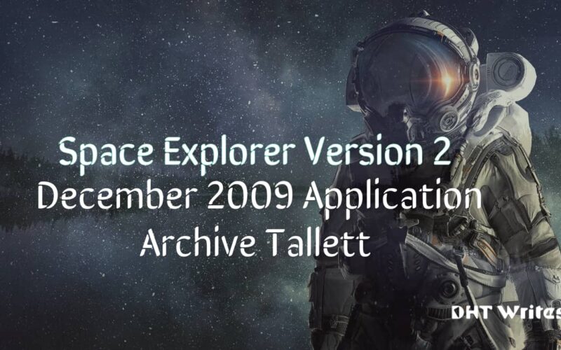 Astronaut in background and the text space explorer version 2 december 2009 application archive tallett